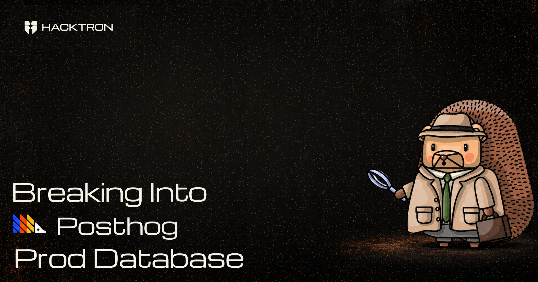 Breaking Into PostHog Prod Database