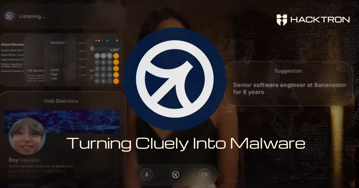 Turning Cluely Into Malware